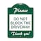 Signmission Please Do Not Block Driveway Thank You!, Green & White Aluminum Sign, 18" x 24", GW-1824-23295 A-DES-GW-1824-23295 - alternate 1